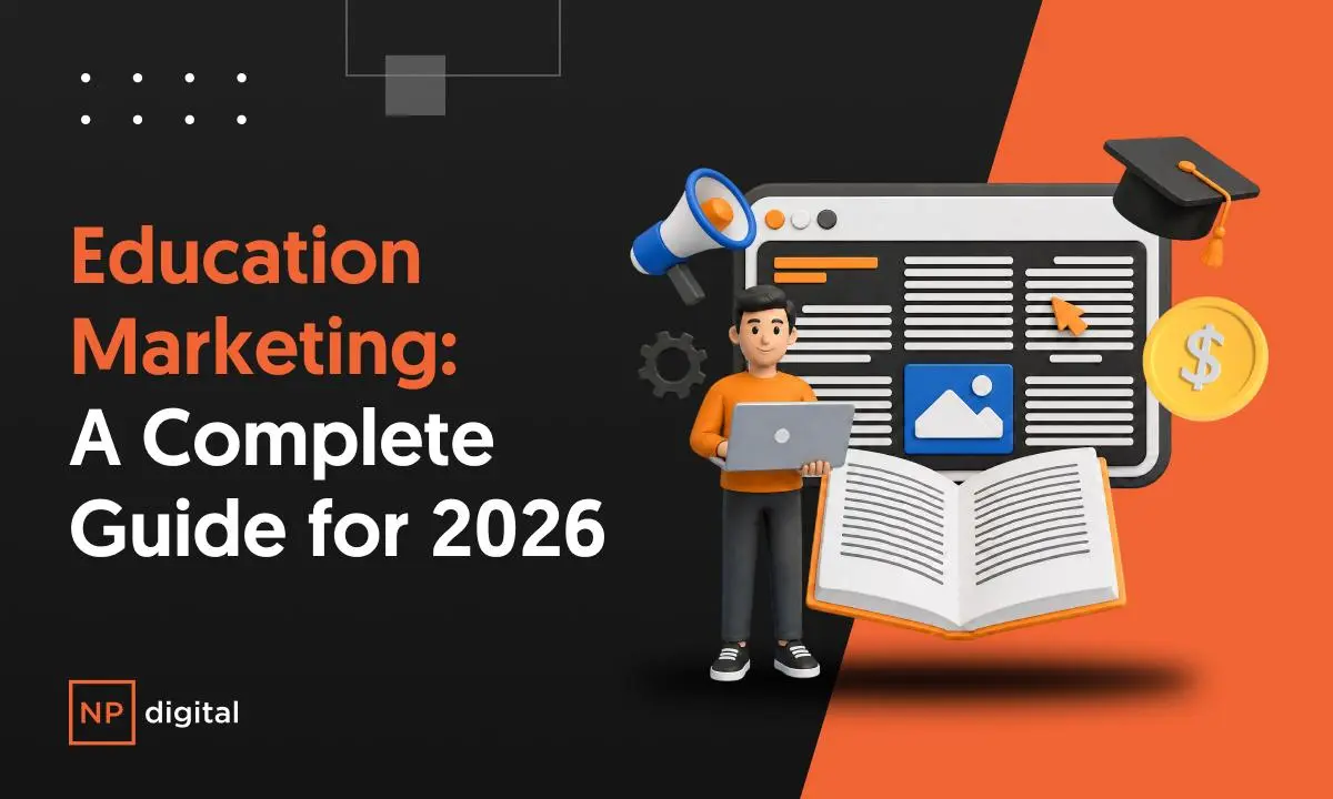 Education Marketing: A Complete Guide for 2026