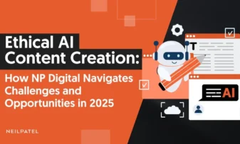 A graphic that says "Ethical AI Content Creation: How NP Digital Navigates Challenges and Opportunities in 2025"