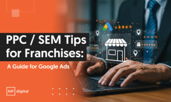 A graphic that says: PPC / SEM Tips for Franchises: A Guide for Google Ads
