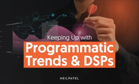 A graphic that says "Keeping up With Programmatic Trends and DSPs."