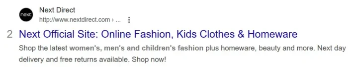 Next Direct’s Google listing matches the transactional intent behind searches for women’s, men’s, and children’s fashion, even earning them bolded search terms within their meta description.