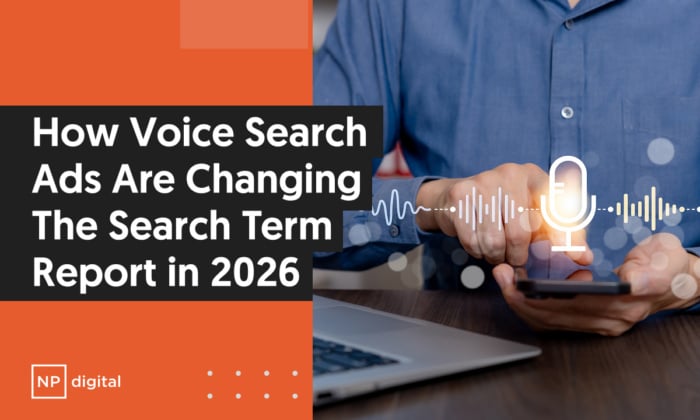 A graphic saying: How Voice Search Ads Are Changing The Search Term Report in 2026