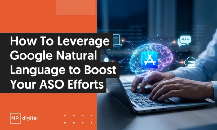 A graphic that explains how to leverage Google Natural Language to boost your ASO efforts