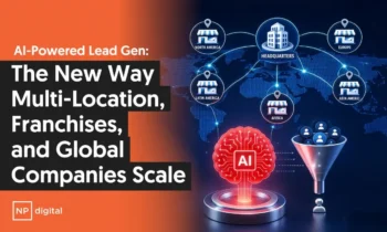 A graphic that says: "AI -Powered Lead Gen: The New Way Multi-Location, Franchises, and Global Corporations Scale."