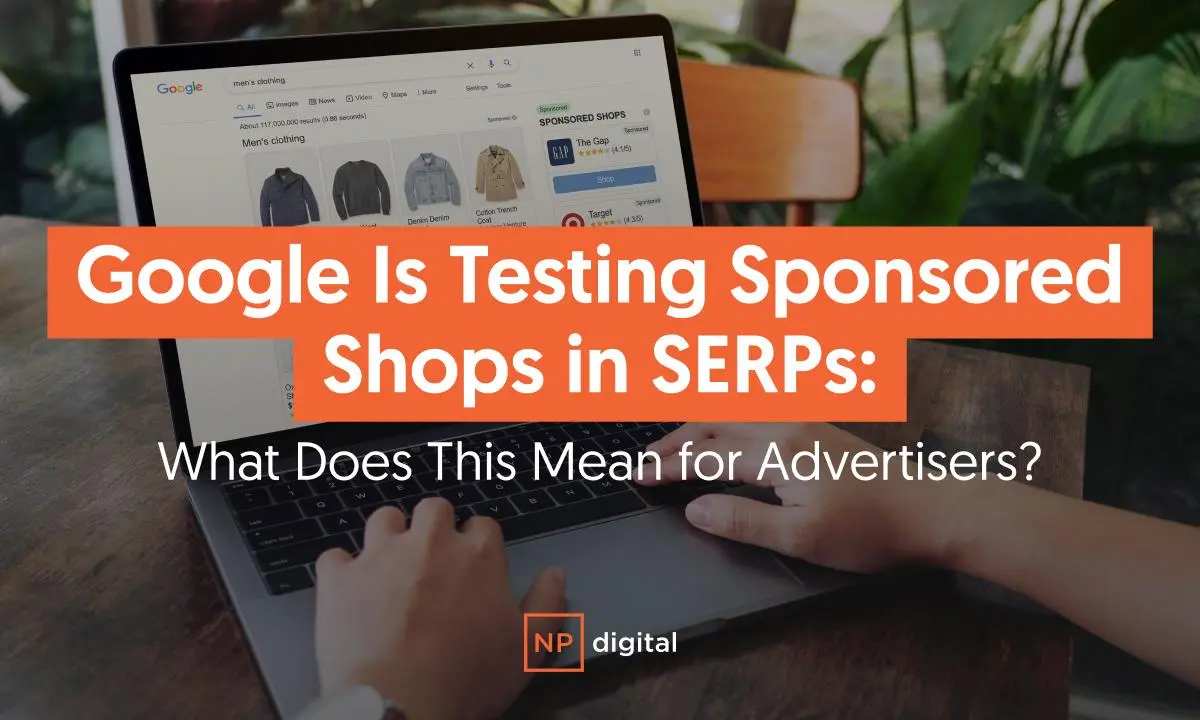 Google Is Testing Sponsored Shops in SERPs: What Advertisers Need to Know | Neil Patel