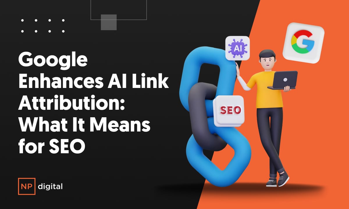 Google Enhances AI Link Attribution: What It Means for SEO | Neil Patel