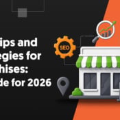SEO Tips and Strategies for Franchises: A Guide for 2026