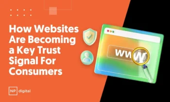 An NP-branded graphic that says "How Websites are Becoming a Key Trust Signal for Consumers."