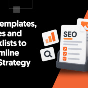  SEO Templates, Guides and Checklists to Streamline Your Strategy