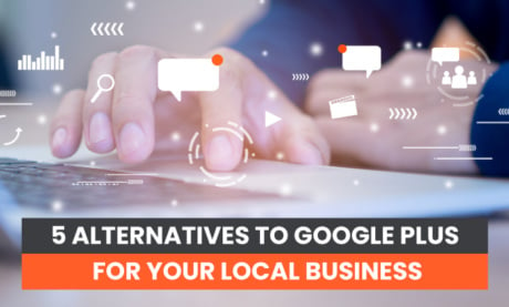 5 alternativas a Google Plus para tu Negocio Local