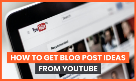How to Get Blog Post Ideas From YouTube
