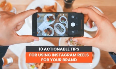 10 Consejos Prácticos para Utilizar los Reels de Instagram para tu Marca
