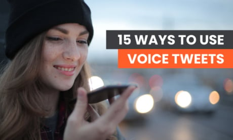 15 Formas de Utilizar los Tweets de Voz