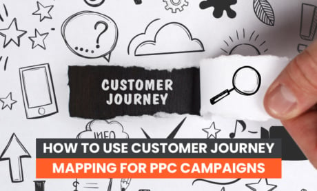 So verwendet man Customer Journey Mapping in PPC-Kampagnen