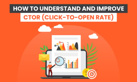 How to Understand and Improve CTOR (Click-to-Open Rate)