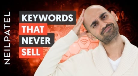 Types of Keywords That Never Sell (Stop Wasting Your Time With Them)