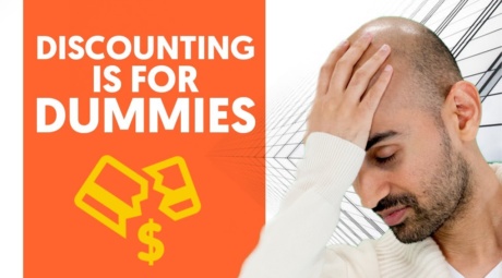 Discounting is for Dummies – Here’s Why And What to Do Instead