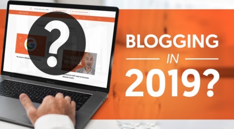 Does Blogging Still Work In 2019?