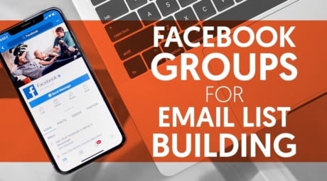 How to Leverage Facebook Groups for Building an Email List