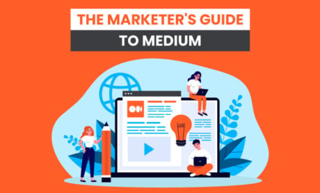 The Marketer’s Guide To Medium