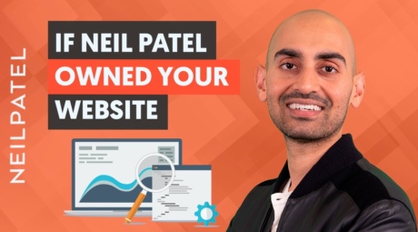 What Would Neil Patel Do If He Owned Your Website