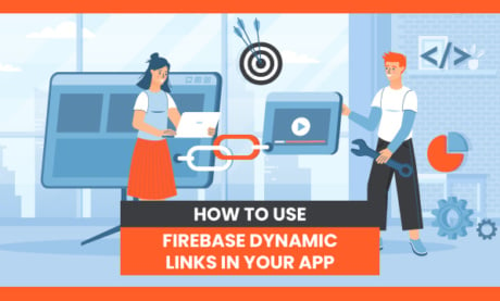 How to Use Firebase Dynamic Links in Your App