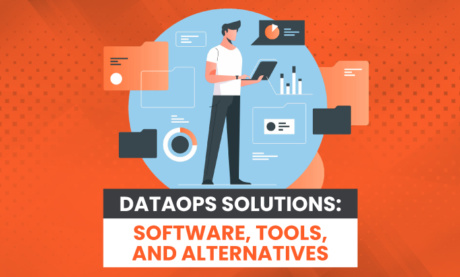 DataOps Solutions: Software, Tools, and Alternatives