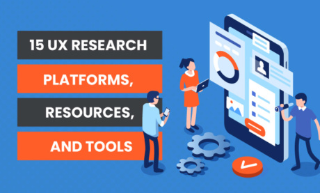 15 UX Research Platforms, Resources, and Tools