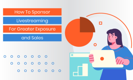 How to Sponsor Livestreaming For Greater Exposure and Sales
