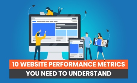 10 Website Performance Metrics You Need to Understand