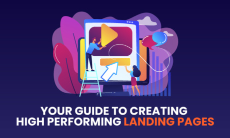 Your Guide to Creating High-Performing Landing Pages