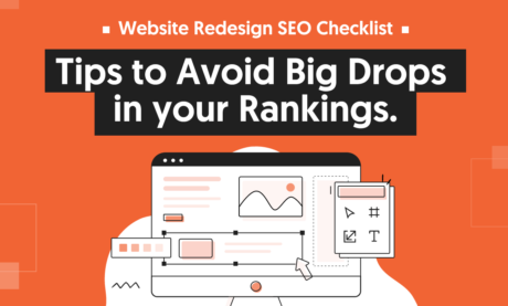 Website Redesign SEO Checklist:  Tips to Avoid Big Drops in Your Rankings
