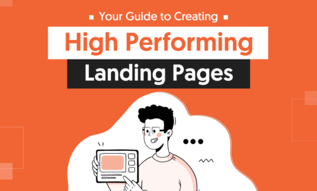 Your Guide to Creating High-Performing Landing Pages