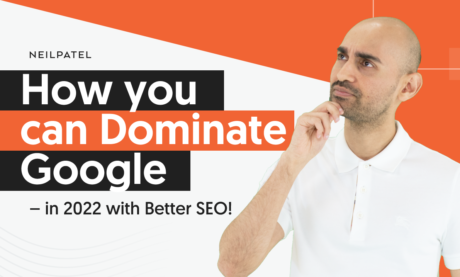 How You Can Dominate Google in 2022 with Better SEO