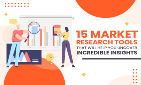 15 Market Research Tools That Will Help You Uncover Incredible Insights