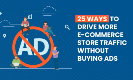 25 Möglichkeiten, den E-Commerce-Traffic zu steigern, ohne Werbung zu schalten