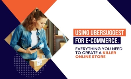 Ubersuggest für E-Commerce: Alles, was Du zur Erstellung eines Onlineshops benötigst