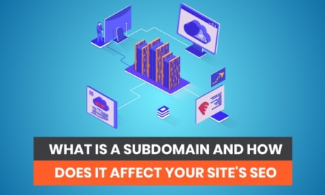What is a Subdomain and How Does it Affect Your Site’s SEO?