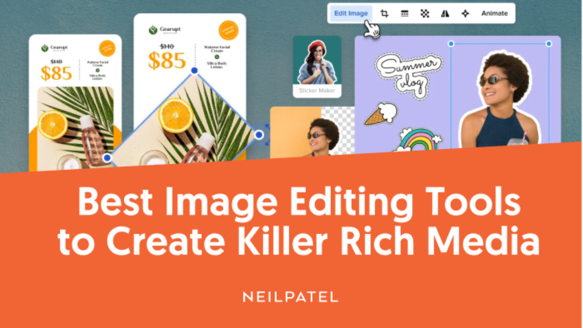 Best Image Editing Tools to Create Killer Rich Media - Neil Patel