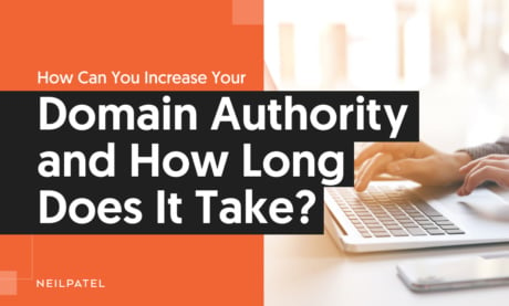 How Can You Increase Your Domain Authority and How Long Does It Take?