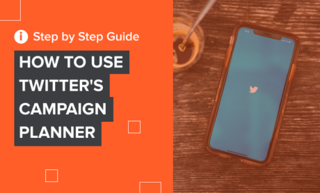 How To Use Twitter Campaign Planner