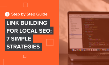 Link Building for Local SEO: 7 Simple Strategies