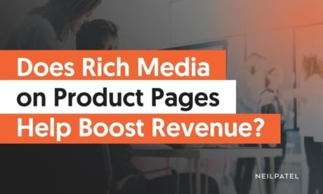 Does Rich Media on Product Pages Help Boost Revenue?