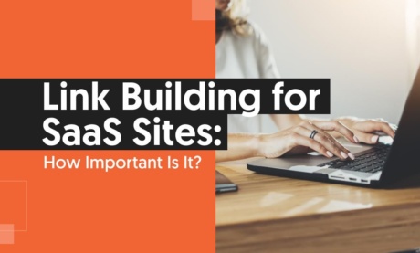 Link Building for SaaS Sites: How Important Is It?