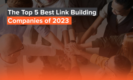 Top 5 Best Link Building Companies of 2023