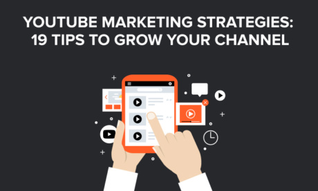 YouTube Marketing Strategies: 19 Tips to Grow Your Channel