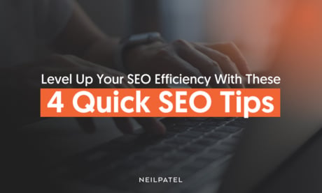 Level Up Your SEO Efficiency with These 4 Quick SEO Tips