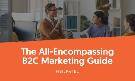 The All-Encompassing B2C Marketing Guide