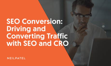 SEO Conversion: Driving and Converting Traffic With SEO and CRO