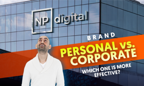 Personal Brand VS Corporate Brand: Which One is More Effective? 